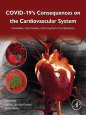 COVID-19 s Consequences on the Cardiovascular System