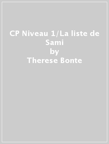 CP Niveau 1/La liste de Sami - Therese Bonte