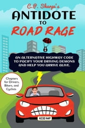 C.P. Sharpe s Antidote to Road Rage