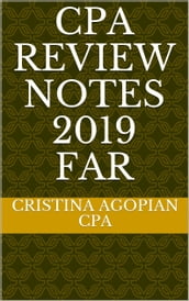 CPA Review Notes 2019 - FAR (Financial Accounting and Reporting)