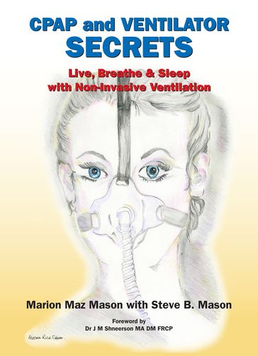 CPAP and Ventilator Secrets - Marion Maz Mason - Steve B. Mason