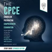 CPCE Counselor Preparation Comprehensive Examination Study Guide, The: Expanded Edition