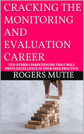 CRACKING THE MONITORING AND EVALUATION CAREER