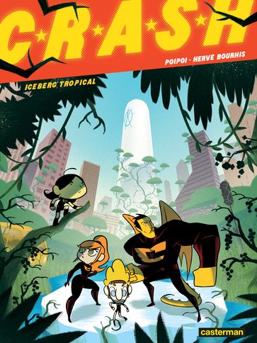 CRASH (Tome 2) - Iceberg tropical - Hervé Bourhis