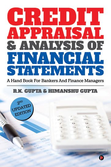 CREDIT APPRAISAL & ANALYSIS OF FINANCIAL STATEMENTS - Himanshu Gupta - R.K.GUPTA