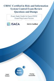 CRISC Certified in Threat and Information System Control Exam Review Questions and Dumps