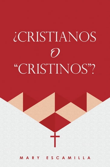 CRISTIANOS O "CRISTINOS"? - mary escamilla