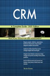 CRM A Complete Guide - 2021 Edition