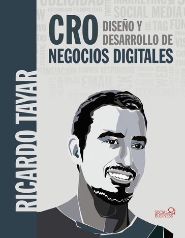 CRO. Diseño y Desarrollo de negocios digitales - Ricardo Tayar López