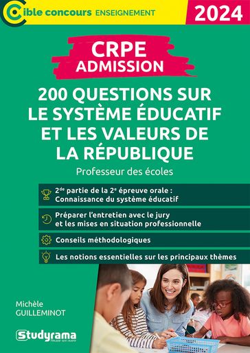 CRPE - Admission - 200 questions sur le système éducatif et les valeurs de la République : Professeur des écoles - Concours 2024 - Michèle Guilleminot