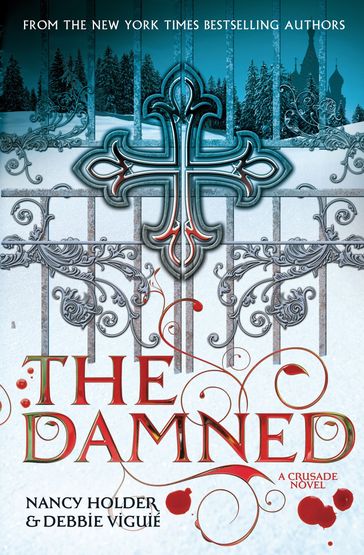 CRUSADE: The Damned - Debbie Viguie - Nancy Holder