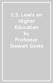 C.S. Lewis on Higher Education