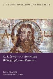 C.S. LewisAn Annotated Bibliography and Resource
