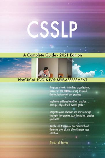 CSSLP A Complete Guide - 2021 Edition - Gerardus Blokdyk