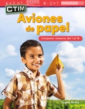 CTIM: Aviones de papel: Componer numeros del 1 al 10