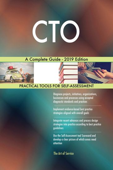 CTO A Complete Guide - 2019 Edition - Gerardus Blokdyk