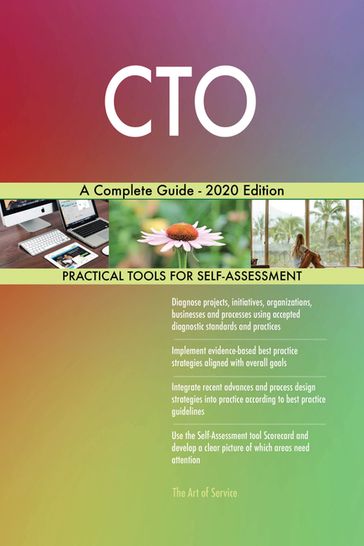 CTO A Complete Guide - 2020 Edition - Gerardus Blokdyk