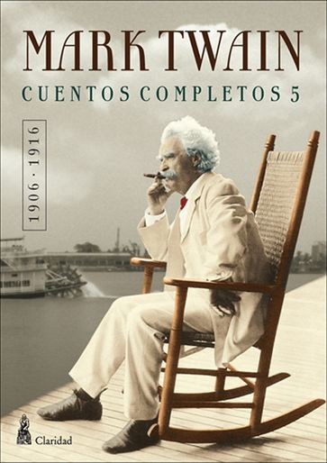 CUENTOS COMPLETOS V (1906-1916) / Mark Twain - Twain Mark