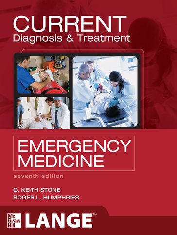 CURRENT Diagnosis and Treatment Emergency Medicine, Seventh Edition - Roger Humphries - C. Keith Stone