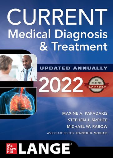 CURRENT Medical Diagnosis and Treatment 2022 - Maxine A. Papadakis - Stephen J. McPhee - Michael W. Rabow - Kenneth R. McQuaid