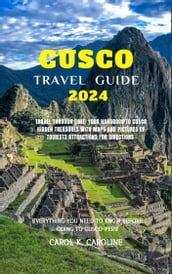 CUSCO Travel Guide 2024