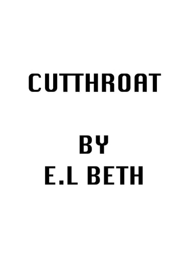 CUTTHROAT - E.L Beth