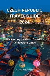 CZECH REPUBLIC TRAVEL GUIDE 2024