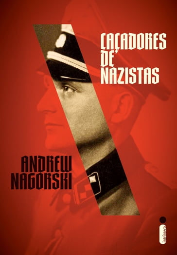 Caçadores de nazistas - Andrew Nagorski