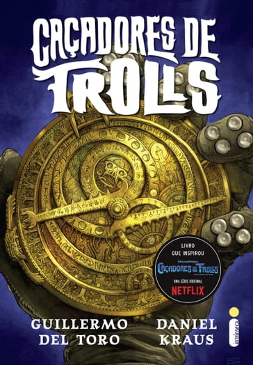 Caçadores de trolls - Guillermo Del Toro - Daniel Kraus