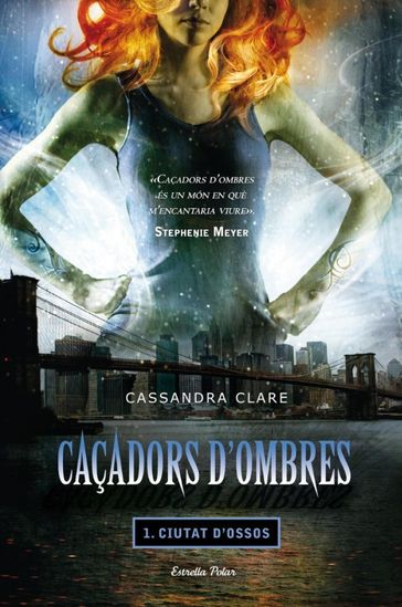 Caçadors d'ombres 1. Ciutat d'Ossos - Cassandra Clare