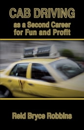 Cab Driving as a Second Career for Fun and Profit
