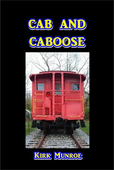 Cab and Caboose - Kirk Munroe