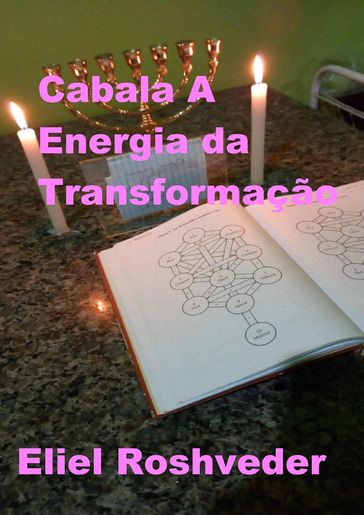 Cabala A Energia da Transformação - Eliel Roshveder