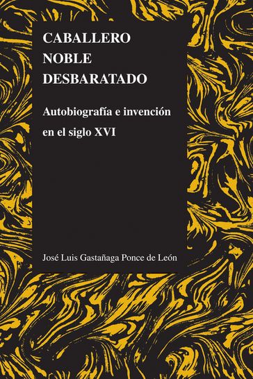 Caballero noble desbaratado - José Luis Gastañaga Ponce de León