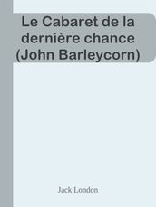 Le Cabaret de la dernière chance (John Barleycorn)