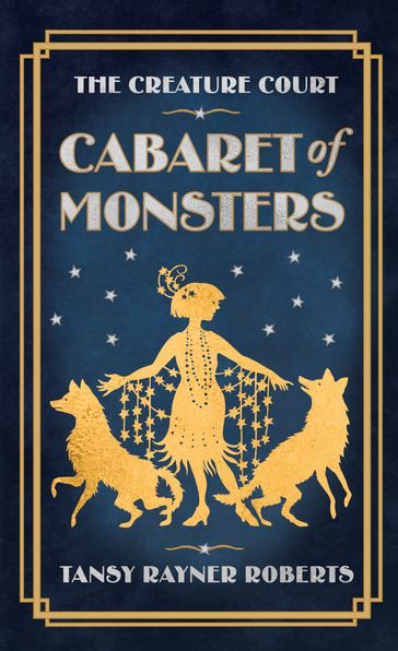 Cabaret of Monsters - Tansy Rayner Roberts