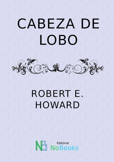 Cabeza de lobo - Robert E Howard