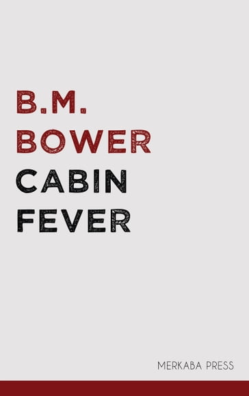 Cabin Fever - B.M. Bower