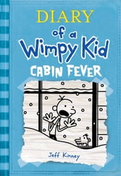 Cabin Fever (Diary of a Wimpy Kid #6)