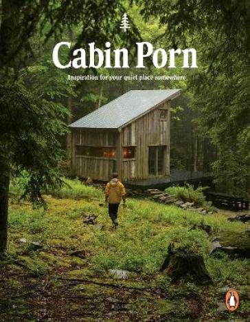 Cabin Porn - Zach Klein - Steven Leckart