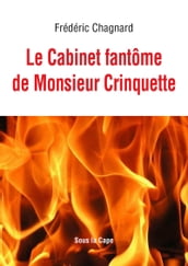 Le Cabinet fantôme de Monsieur Crinquette