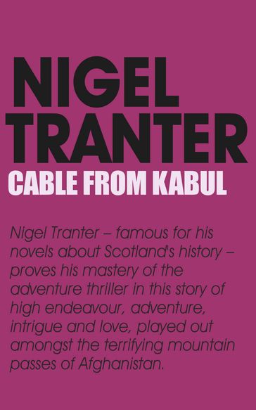 Cable From Kabul - Nigel Tranter
