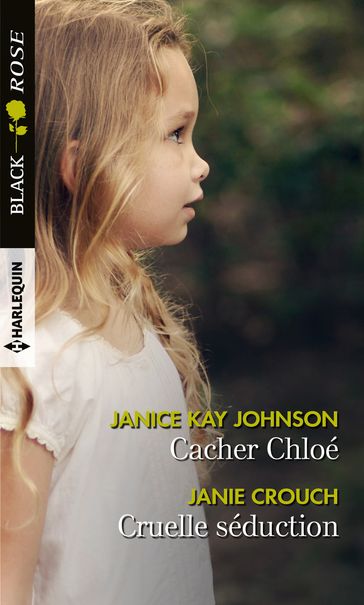 Cacher Chloé - Cruelle séduction - Janice Kay Johnson - Janie Crouch