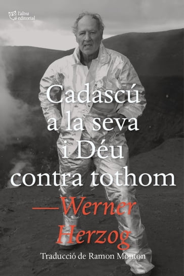 Cadascú a la seva i Déu contra tothom - Werner Herzog