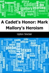 A Cadet s Honor: Mark Mallory s Heroism