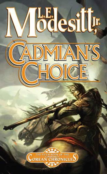 Cadmian's Choice - Jr. L. E. Modesitt