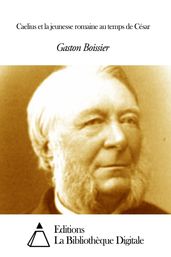 Caelius et la jeunesse romaine au temps de César