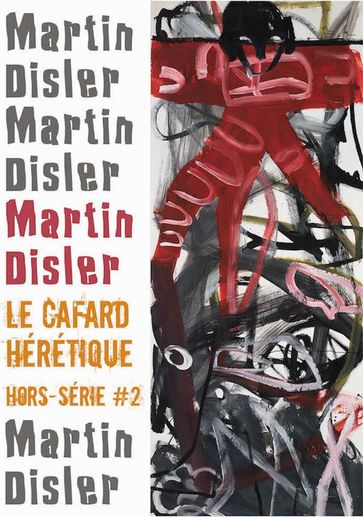 Le Cafard hérétique - hors-série n° 2 - Martin Disler - Cyrille Latour - Fabien Maréchal - Sophie Stern - Alexandre Nicolas - Corine Pourtau - Cleo Jansen - Julien Boutreux - Marlène Tissot - Michel Antoine Chappuis - Sandra Bechtel - Thibault Marthouret - Yan KOUTON