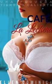 Café La Lechera Una pequeña tiendita caliente