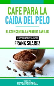 Cafe Para La Caida Del Pelo